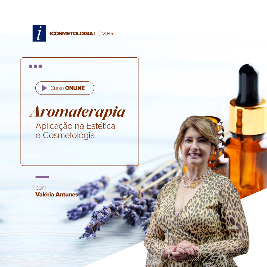 Aromaterapia e Aplicação em Produtos Cosméticos - ONLINE