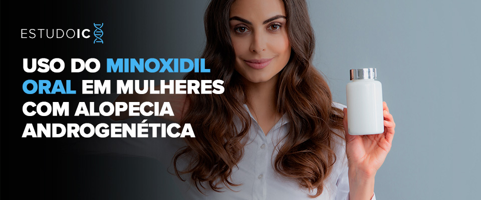 Novo Estudo Demonstra o Uso do Minoxidil Oral em Mulheres com Alopecia ...