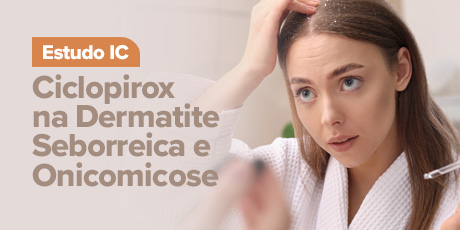 Ciclopirox na Dermatite Seborreica e Onicomicose