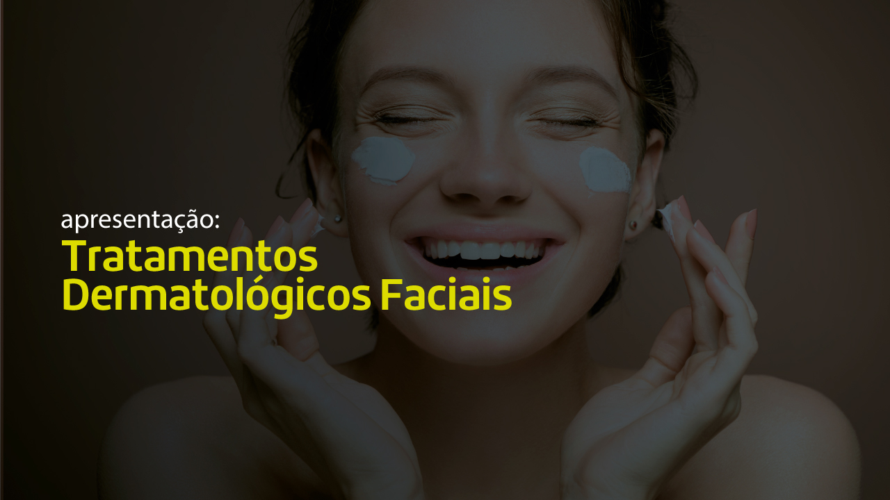 Tratamentos dermatológicos faciais